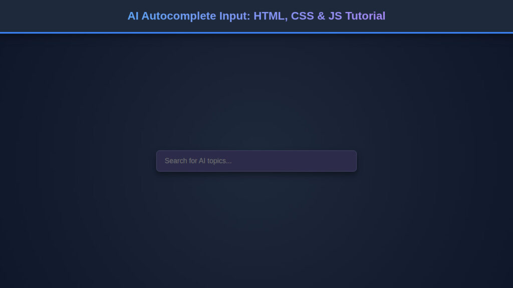 AI Autocomplete Input: HTML, CSS & JS Tutorial