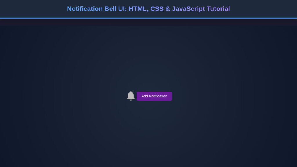 Notification Bell UI: HTML, CSS & JavaScript Tutorial
