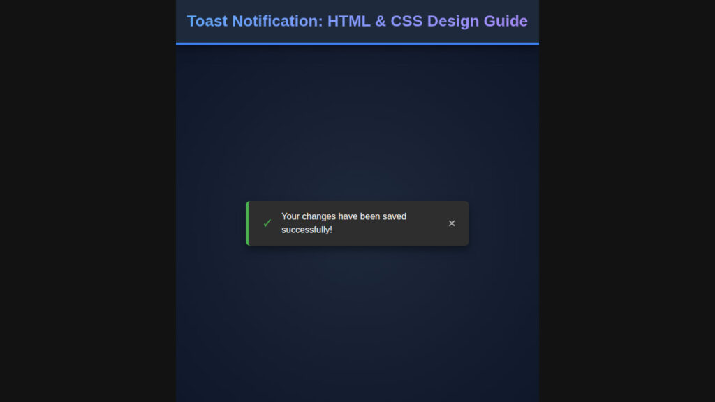 Toast Notification: HTML & CSS Design Guide
