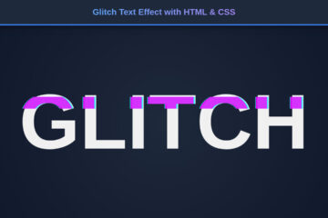 Glitch Text Effect with HTML & CSS
