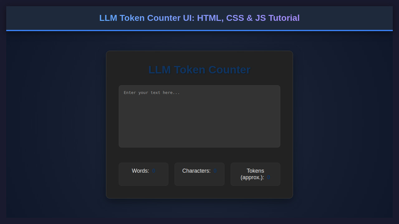 LLM Token Counter UI: HTML, CSS & JS Tutorial