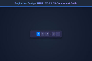 Pagination Design: HTML, CSS & JS Component Guide