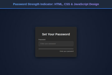 Password Strength Indicator: HTML, CSS & JavaScript Design