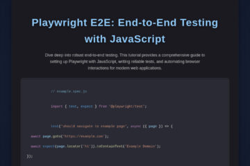 Playwright E2E: End-to-End Testing with JavaScript