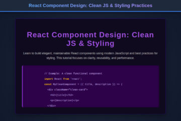 React Component Design: Clean JS & Styling Practices