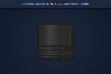Skeleton Loader: HTML & CSS Animation Tutorial