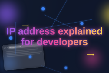 IP Address Explained for Developers