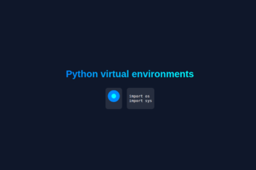 Python Virtual Environments