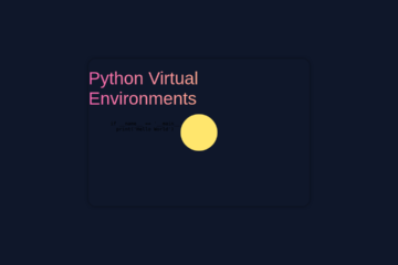 Python Virtual Environments