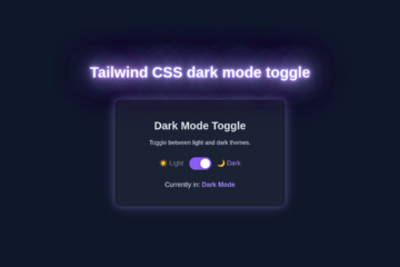 Tailwind Dark Mode Toggle with HTML & JS: A Complete Tutorial