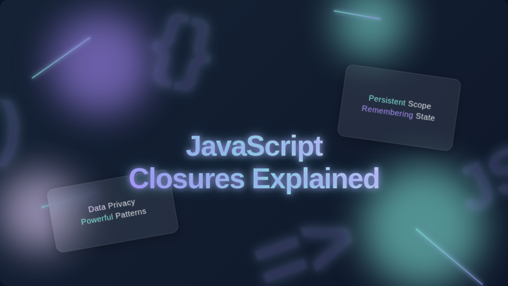 JavaScript Closures Explained - Master Async Concepts