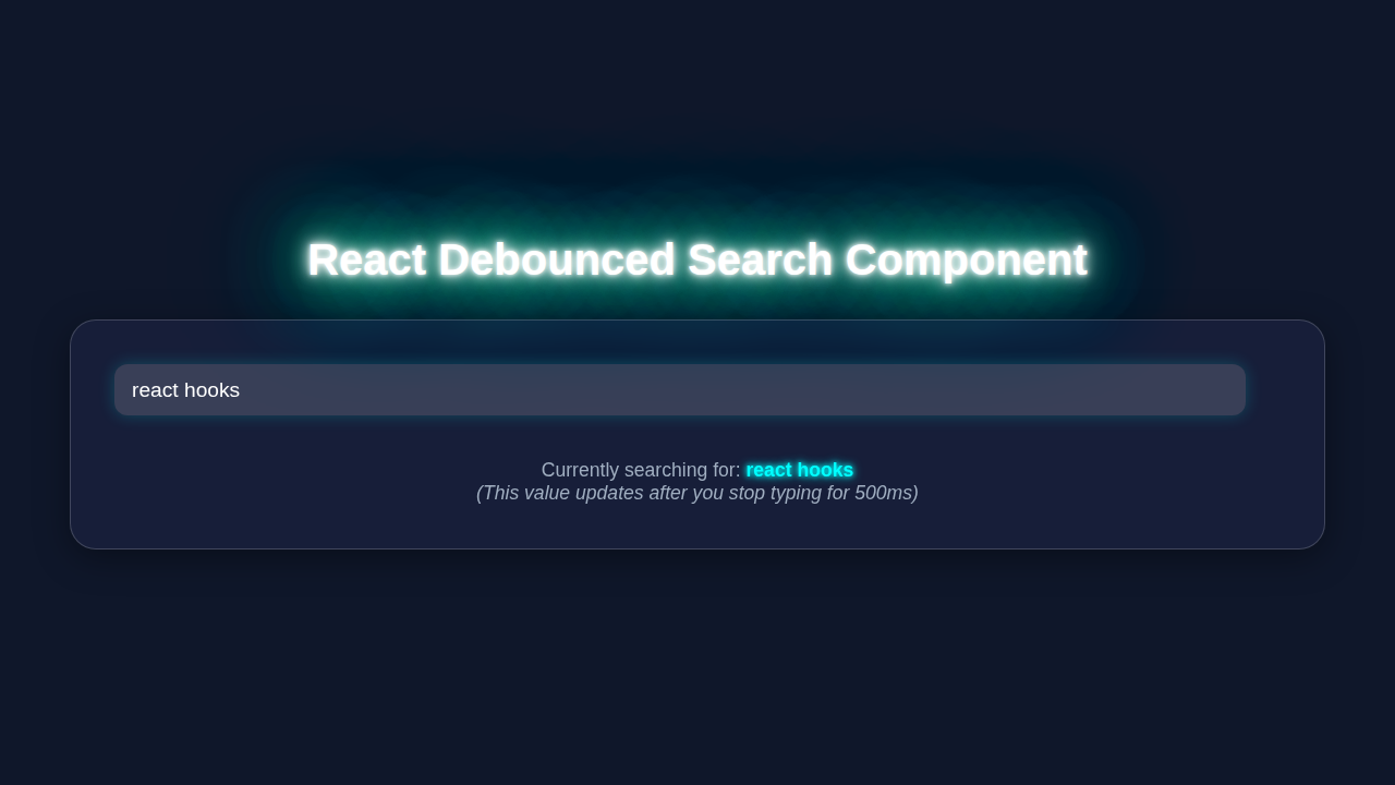 React Debounced Search Component with Hooks - Tutorial