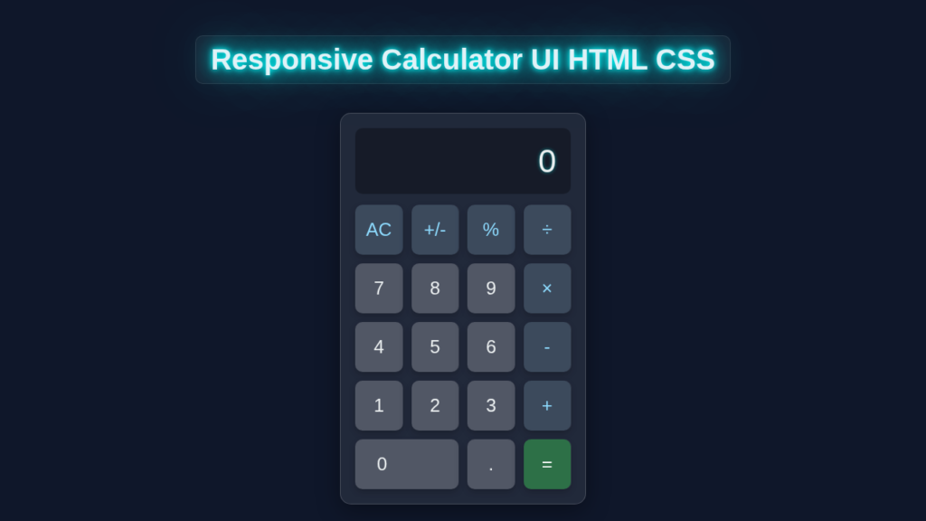 Responsive Calculator UI HTML CSS – Build a Modern Layout