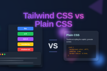 Tailwind CSS vs Plain CSS: A Visual Comparison
