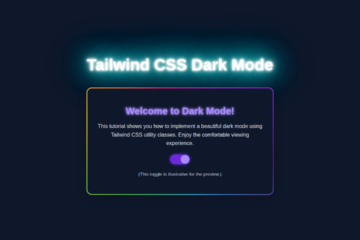 Tailwind Dark Mode Tutorial: HTML & CSS Utilities