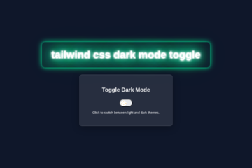 Tailwind CSS Dark Mode Toggle: HTML & JS Tutorial