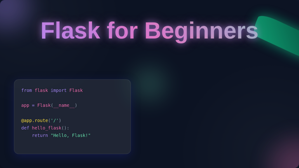 Flask for Beginners: Build Your First Web App