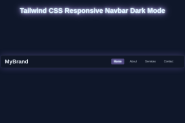 Responsive Navbar Dark Mode with Tailwind CSS & HTML