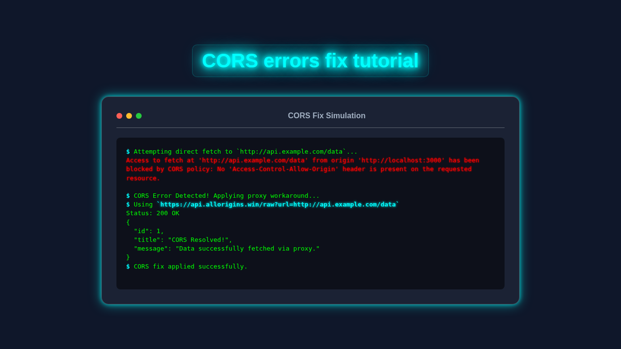 CORS Errors Fix Tutorial: HTML, CSS & JavaScript Solutions