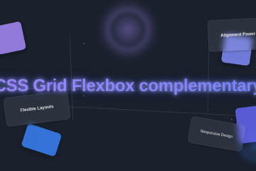 CSS Grid Flexbox: Complementary Layouts Guide