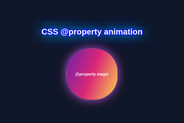 CSS @property Animation: Enhance UI with Custom Property Effects (HTML/CSS)