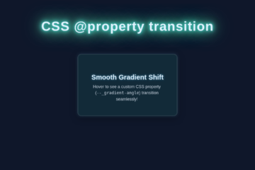 CSS @property Transition: Animate Custom Properties with HTML/CSS
