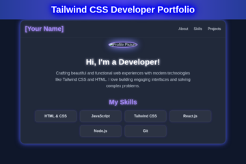 Responsive Portfolio: Build a Developer Portfolio with Tailwind CSS & HTML