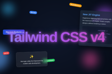 Tailwind CSS v4: The Future of Utility-First Design