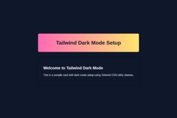 Tailwind Dark Mode Setup with HTML CSS