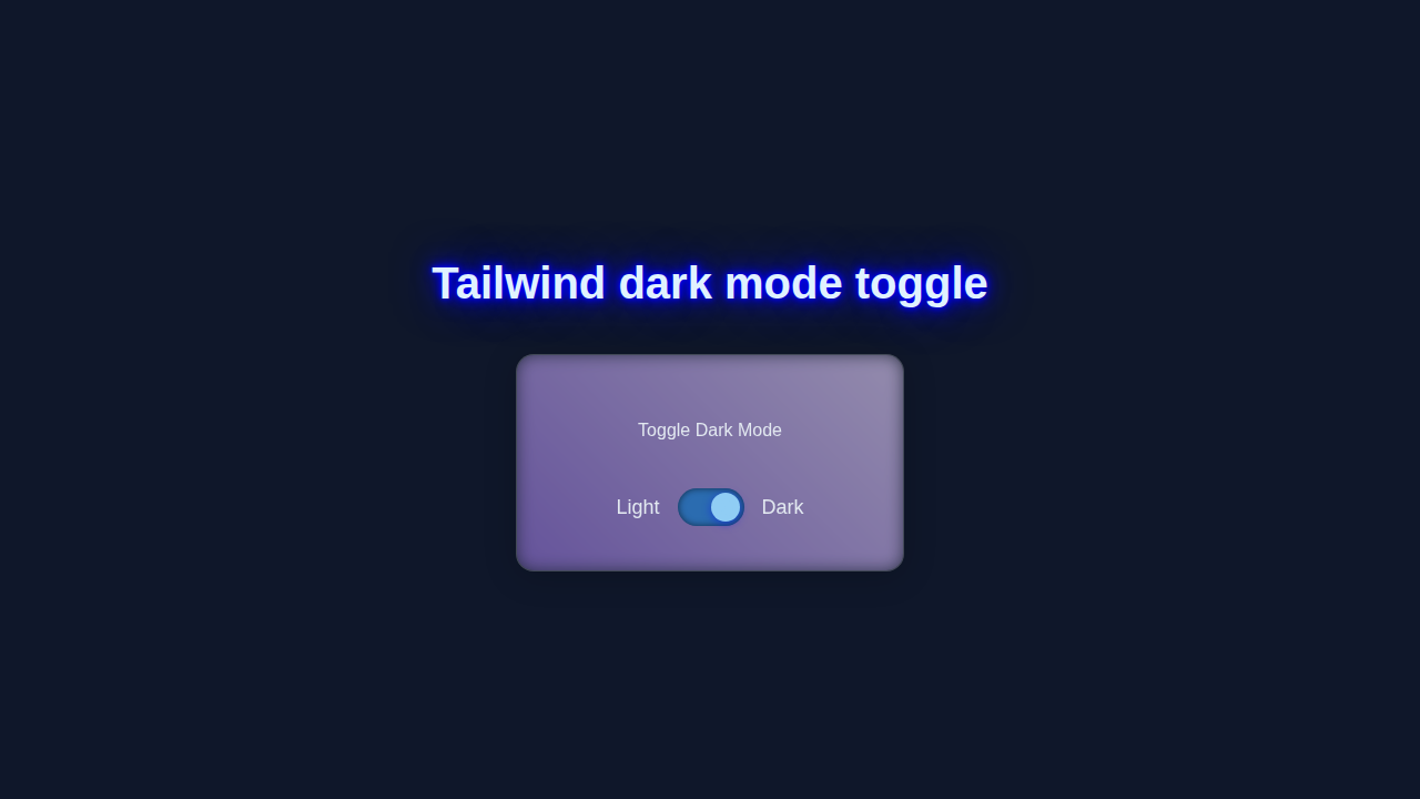 Tailwind Dark Mode Toggle: HTML & Tailwind CSS Utility Classes