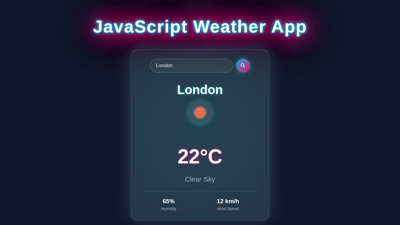 Weather App JavaScript Tutorial: Build with HTML, CSS & Vanilla JS
