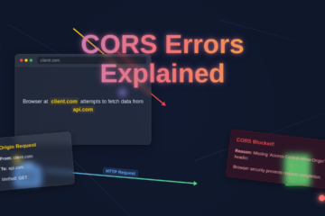 CORS Errors Explained: A Visual Guide to Web Network Issues