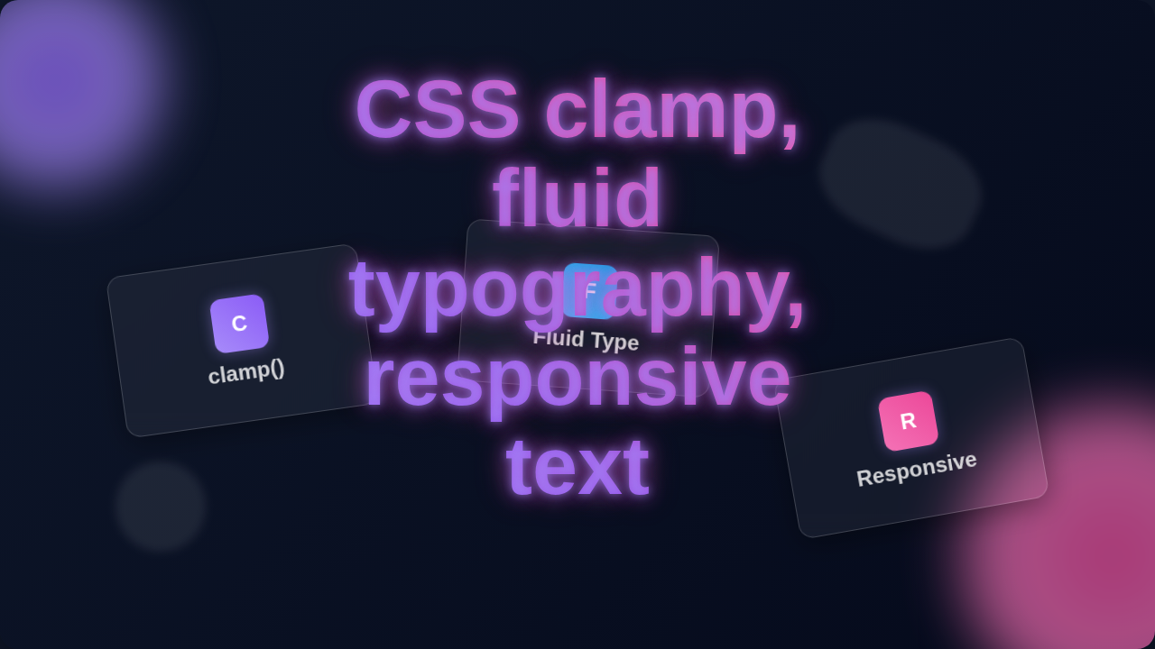 CSS Clamp, Fluid Typography & Responsive Text Design