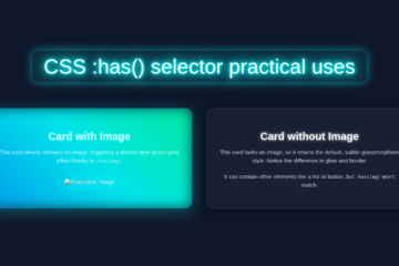 CSS :has() Selector Practical Uses: HTML & CSS Tutorial