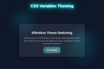 CSS Variables Theming: Dynamic Themes with HTML & CSS
