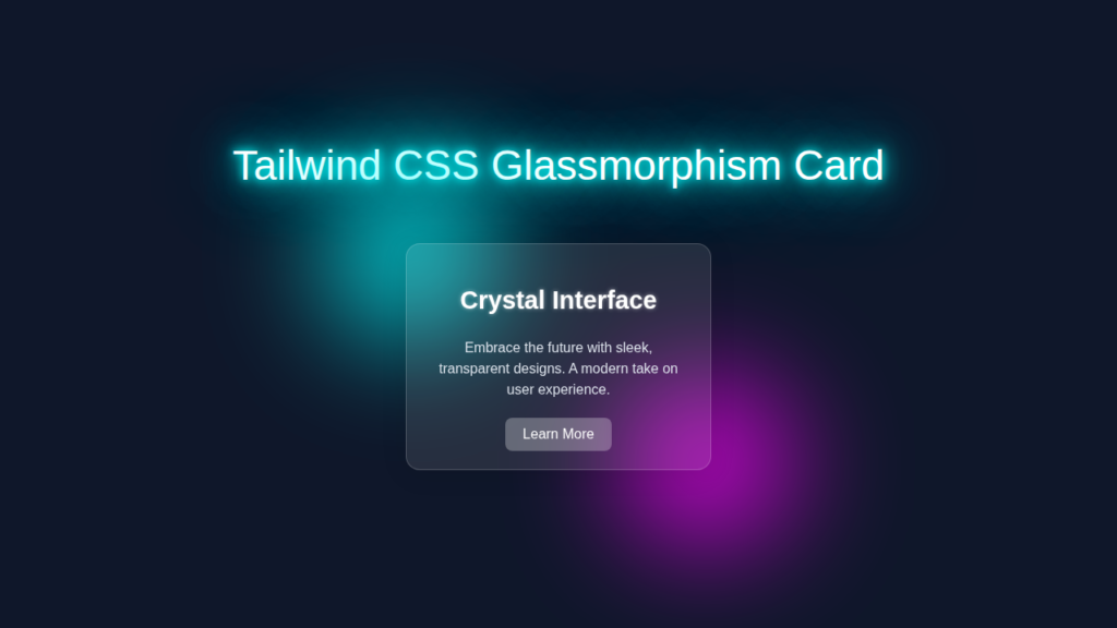 Glassmorphism Card: Build with Tailwind CSS and HTML