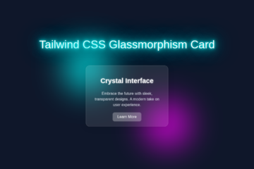 Glassmorphism Card: Build with Tailwind CSS and HTML