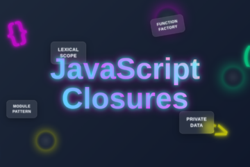 JavaScript Closures: Deep Dive into Scope & Functions