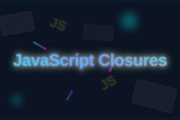 JavaScript Closures: Abstract Neon Explained