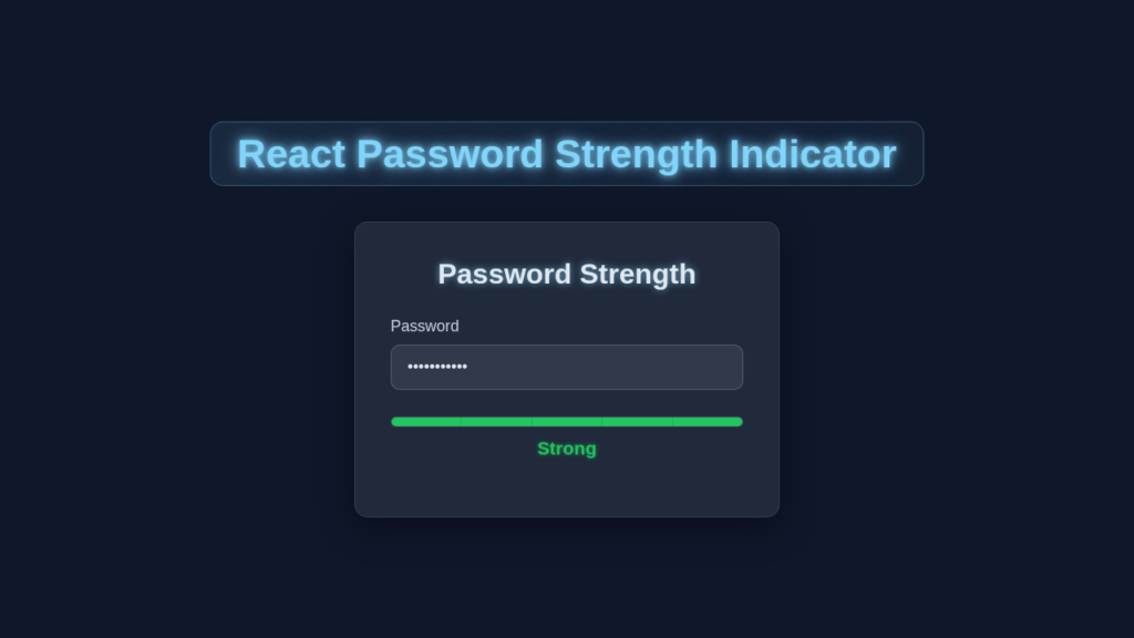 React Password Strength Indicator with Hooks Tutorial