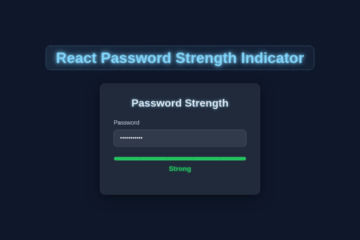 React Password Strength Indicator with Hooks Tutorial