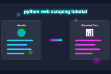 Python Web Scraping Tutorial: Data Extraction with BeautifulSoup