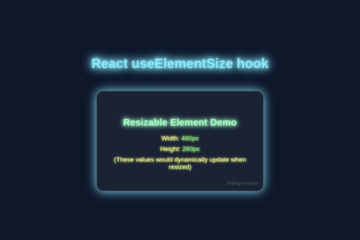 React Element Size Hook: A Comprehensive Tutorial with JSX for Dynamic UIs
