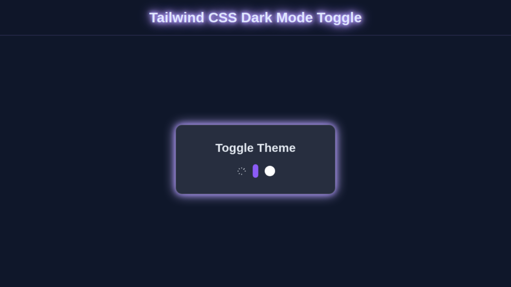 Tailwind Dark Mode Toggle: HTML & Tailwind CSS Tutorial