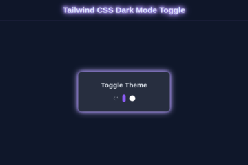 Tailwind Dark Mode Toggle: HTML & Tailwind CSS Tutorial