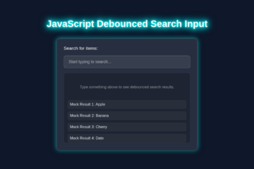 JavaScript Debounced Search Input: HTML, CSS & Vanilla JS Tutorial