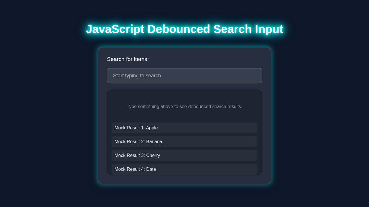 JavaScript Debounced Search Input: HTML, CSS & Vanilla JS Tutorial