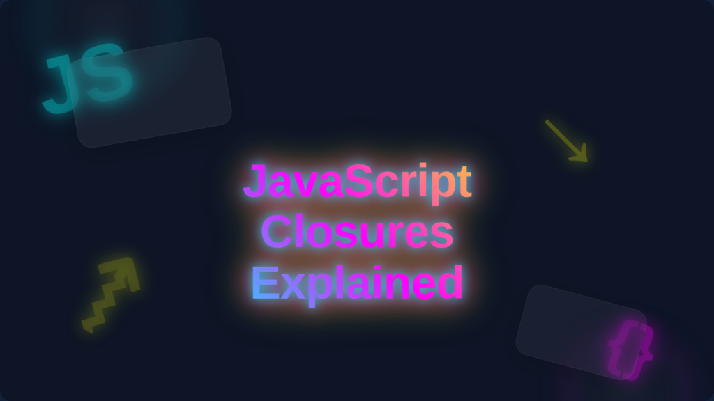 JavaScript Closures Explained: Abstract Neon Visuals