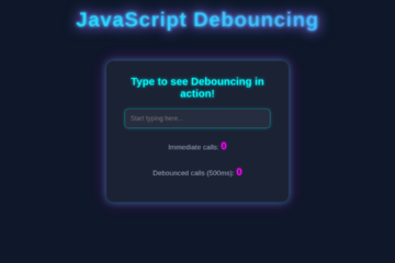 JavaScript Debouncing: Build Responsive UIs with HTML, CSS, JS