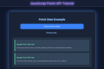 JavaScript Fetch API Tutorial: HTML, CSS & JS Guide